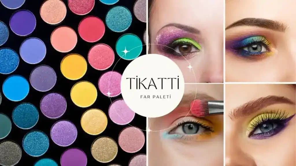 En Uygun Far Paleti Seçimi İçin Göz Renklerine ve Cilt Tonuna Uygun Rehber