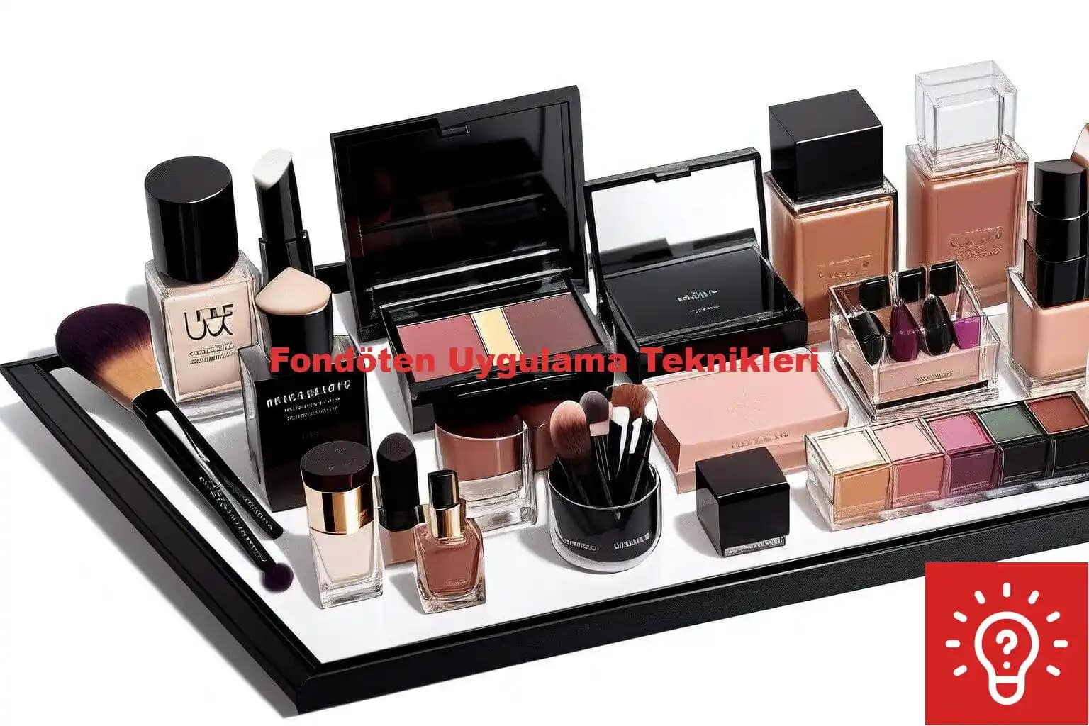 Fondöten Kullanımında Hatalar ve Doğru Uygulama Yöntemleri Rehberi