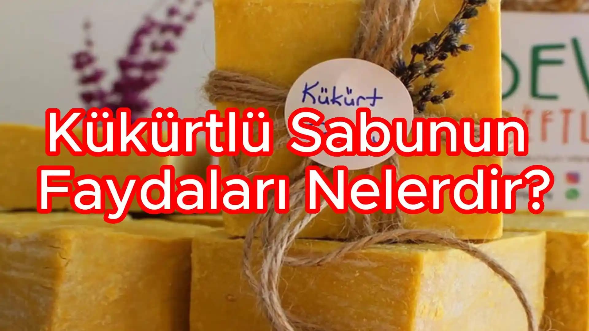 Kükürtlü Sabunlar ve Cilt Bakımında Kullanımı: Etkili ve Doğal Çözümler