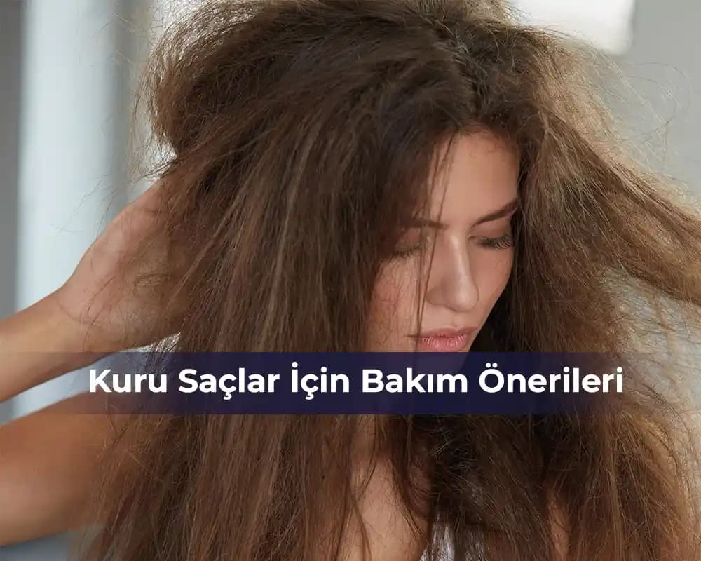 Kuru Saçlar İçin Etkili Bakım Yöntemleri ve Doğru Uygulama İpuçları