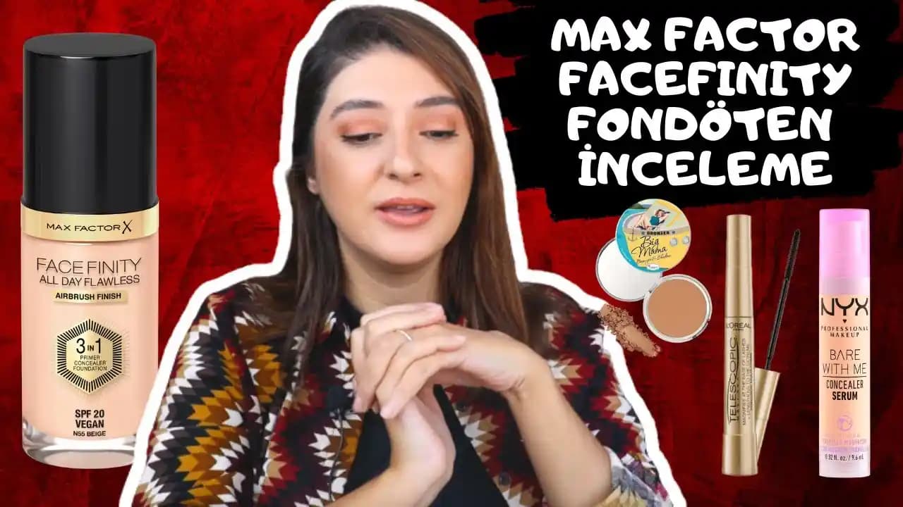 Max Factor Facefinity Fondöten Özellikleri ve Kullanım İpuçları