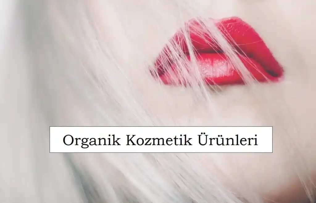 Organik Kozmetik Tercih Nedenleri ve Çevresel Farklılıkların Analizi