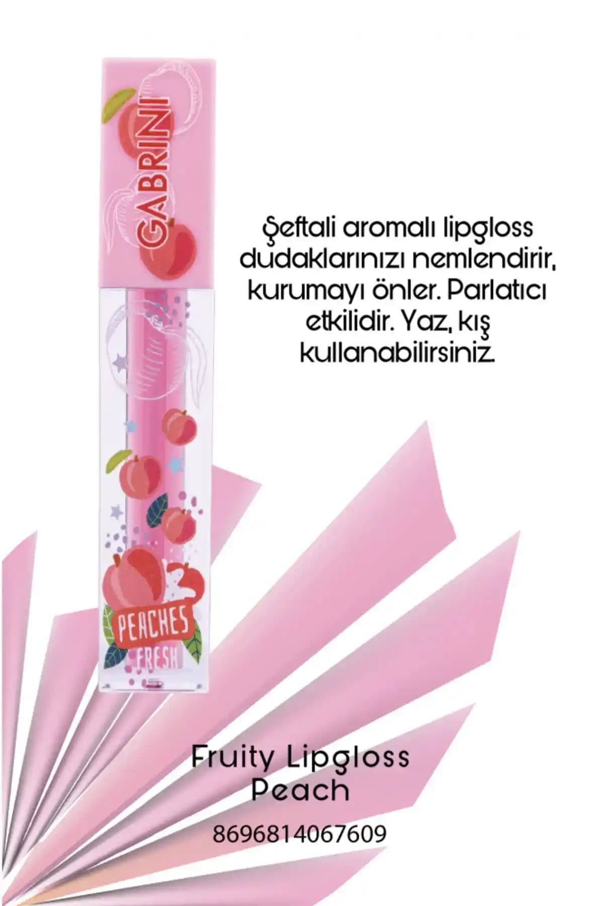 Gabrini Fruity Lipgloss Peaches Dudaklara Doğal Parlaklık ve Bakım Sağlayan Ürün
