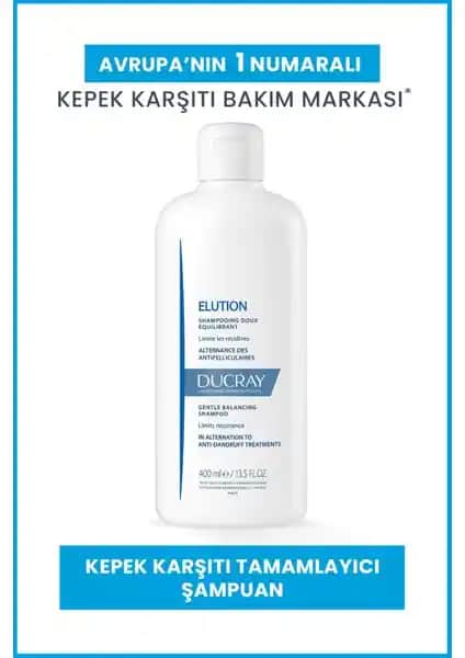 Ducray Elution Şampuanı Kepek ve Hassas Saç Derisi Bakımında Güvenilir Çözüm