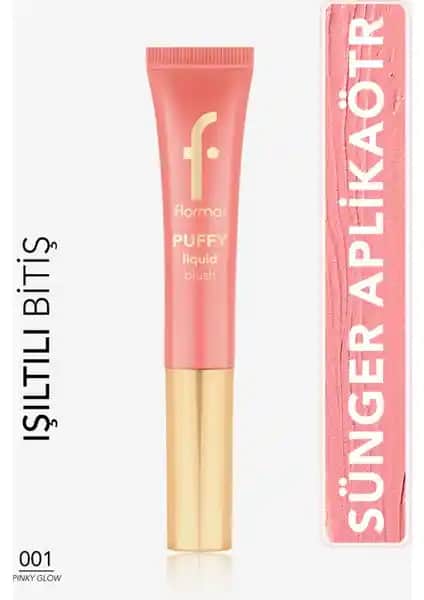 Flormar Puffy Liquid Nemlendirici ve Allık: Doğal ve Işıltılı Güzellik İçin Yenilikçi Ürün