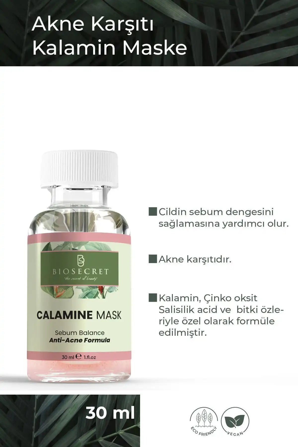 Biosecret Akne Karşıtı Calamine Maskesi 30ml - Güçlü ve Etkili Cilt Bakım Çözümü
